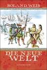 Die neue Welt - Roland Weis - 9783963081453