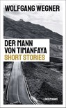Der Mann von Timanfaya - Wolfgang Wegner - 9783963082047