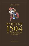 Bretten 1504. Die Schwarzerdt-Chronik - Leo Vogt - 9783963082177