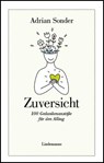 Zuversicht - Adrian Sonder - 9783963082542