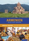 Armenien. Kultur Natur Menschen - Siegfried Siegesmund - 9783963115509