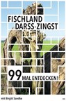 Fischland-Darß-Zingst 99 Mal entdecken! - Birgitt Sandke - 9783963117572