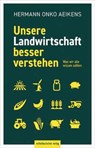 Unsere Landwirtschaft besser verstehen - Hermann Onko Aeikens - 9783963118135