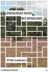 Lüneburger Heide mit Wendland - Michael Schnelle - 9783963118296