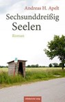 Sechsunddreißig Seelen - Andreas H. Apelt - 9783963119163