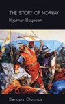 The Story of Norway (Serapis Classics) - Hjalmar Boyesen - 9783963135194