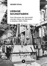 Urbane Soundfabrik - Heiner Stahl - 9783963171314