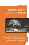 Tierdressur im Schweizer Zirkus - Nicola Condoleo - 9783963173509