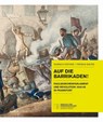 Auf die Barrikaden! - Thomas Bauer ; Markus Häfner - 9783963200632