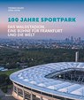 100 Jahre Sportpark - Thomas Bauer ; Jörg Hahn - 9783963200830