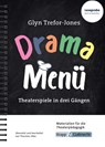 Drama Menü - Theaterspiele in drei Gängen - Glyn Trefor-Jones - 9783963239908