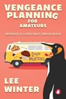 Vengeance Planning for Amateurs - Lee Winter - 9783963248658