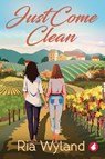Just Come Clean - Ria Wyland - 9783963249907