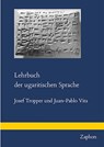 Lehrbuch Der Ugaritischen Sprache - Josef Tropper - 9783963270703