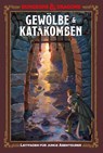 Gewölbe & Katakomben: Ein Leitfaden für junge Abenteurer - Jim Zub ; Stacy King ; Andrew Wheeler - 9783963314025