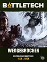 BattleTech - Weggebrochen - Ilsa J. Bick ; Mario Weiß ; Michael Sellmeier ; Christopher Denis ; Thomas Doblinger ; Michael Mingers - 9783963318610