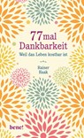 77 mal Dankbarkeit - Rainer Haak - 9783963400162