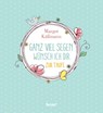 Ganz viel Segen wünsch ich dir - Margot Käßmann - 9783963401350