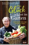 Das Glück wächst im Garten - Felix Weckenmann ; Christoph Fasel - 9783963402081