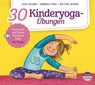 30 Kinderyoga-Übungen -  - 9783963460395