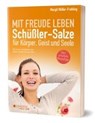Schüßler-Salze für Körper, Geist und Seele - MÜLLER-FRAHLING,  Margit - 9783963470004
