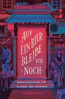 Auf ein Bier bleibe ich noch - Lennart Adam - 9783963480089