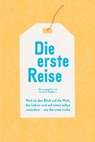 Die erste Reise - Philipp Laage ; Peter Stamm ; Peter Burghardt ; Harald Stazol - 9783963480133