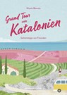 Grand Tour von Katalonien Reisehandbuch - Nicole Biarnés - 9783963480225