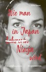 Wie man in Japan Ninja wird - Anna Sanner ; Reisedepeschen - 9783963480232