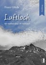 Luftloch - Franz Glück - 9783963520792