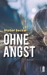 Ohne Angst - Marbel Becker - 9783963520990