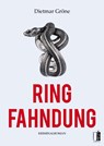 Ring-Fahndung - Dietmar Gröne - 9783963521126