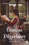 Biancas Pilgerfahrt - Erika Brunner - 9783963521164
