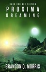 Proxima Dreaming - Brandon Q. Morris - 9783963570179