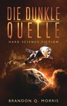 Die dunkle Quelle - Brandon Q. Morris - 9783963570278