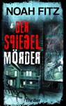 Der Spiegelmörder - Noah Fitz - 9783963570926