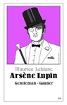 Arsène Lupin - Gentleman-Gauner - Maurice Leblanc - 9783963571589