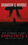Amphitrite 3: Der schwarze Planet - Brandon Q. Morris - 9783963571800
