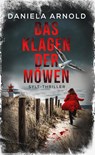 Das Klagen der Möwen - Daniela Arnold - 9783963572210