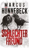 Schlechter Freund - Marcus Hünnebeck - 9783963572692