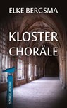 Klosterchoräle - Ostfrieslandkrimi - Elke Bergsma - 9783963572746