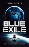 Blue Exile: Die Jagd - Timo Leibig - 9783963573064