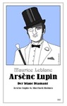 Arsène Lupin - Der blaue Diamant - Maurice Leblanc - 9783963573835
