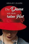 Die Dame mit dem roten Hut - Ashley Clark - 9783963622502