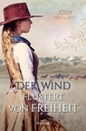 Der Wind flüstert von Freiheit - Jody Hedlund - 9783963623806