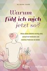 Warum fühl ich mich jetzt so? - Alison Cook - 9783963624483