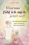 Warum fühl ich mich jetzt so? - Alison Cook - 9783963627354
