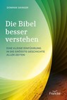 Die Bibel besser verstehen - Dominik Sikinger - 9783963627477