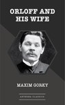 Orloff and His Wife - Maxim Gorky - 9783963762673