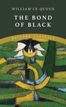 The Bond of Black - William Le Queux - 9783963767746
